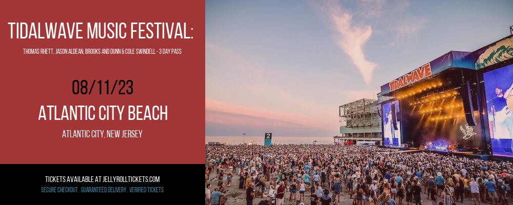 TidalWave Music Festival: Thomas Rhett, Jason Aldean, Brooks and Dunn & Cole Swindell - 3 Day Pass at Jelly Roll Tickets tickets TidalWave Music Festival: Thomas Rhett, Jason Aldean, Brooks and Dunn & Cole Swindell - 3 Day Pass at Jelly Roll Tickets